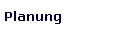 Planung